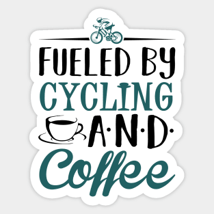 Fueled by Cycling and Coffee Sticker